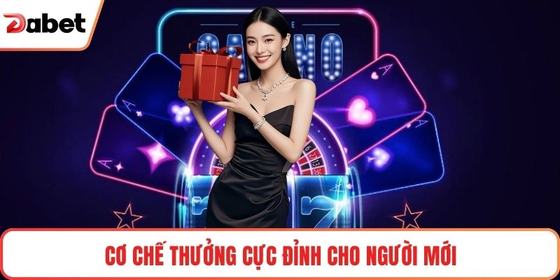 Cơ chế thưởng cực đỉnh cho người mới