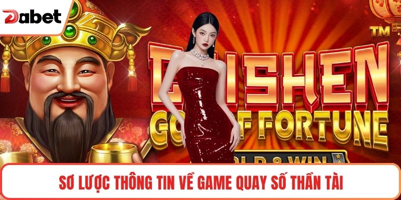 Sơ lược thông tin về game quay số thần tài